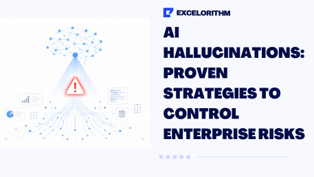 AI Hallucinations: Proven Strategies to Control Enterprise Risks